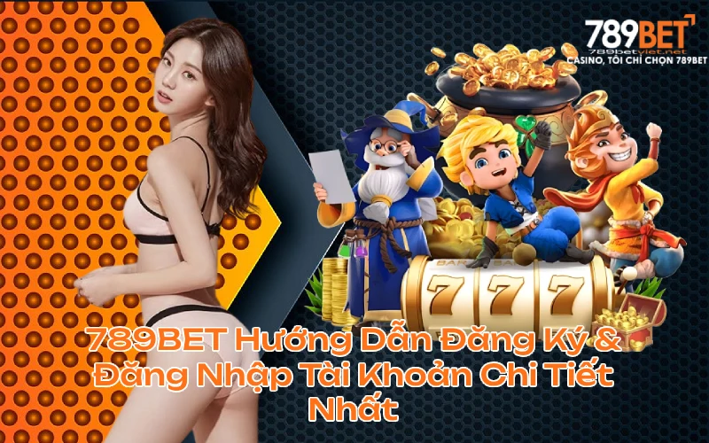 789bethuongdandangkydangnhap Top Link Tài Xỉu Online Uy Tín Nhất 2025 Cho Tân Thủ Hướng dẫn đăng ký và nạp tiền tại 789BET Game Bài Đổi Thưởng Uy Tín 2025
