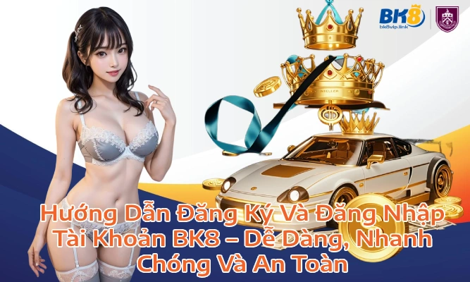 bk8huongdandangkydangnhaptaikhoan Top Link Tài Xỉu Online Uy Tín Nhất 2025 Cho Tân Thủ Hướng dẫn đăng ký đăng nhập và nạp tiền tại BK8