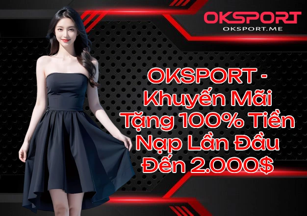 oksportkhuyenmaitang2000usd Top Link Tài Xỉu Online Uy Tín Nhất 2025 Cho Tân Thủ Vì Sao OKSport Được Xếp Hạng Top Game Bài Đổi Thưởng 2025